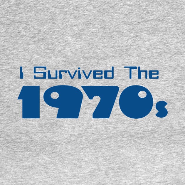 I Survived The 1970s by TimeTravellers